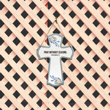 Pray without ceasing. Thessalonians 5:17 11.5" x 8" Cross Hanging Sign | Rustic Twine | Inspiring Religious Bible Decor