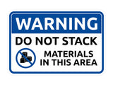 Classic Framed Plus Warning Do Not Stack Materials In This Area Wall or Door Sign | Workplace Safety Compliance Signs