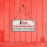 Employees Only Beyond This Point 5x10 Hanging Wall or Door Sign
