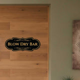 Designer Plus Blow Dry Bar — Wall or Door Sign | Treatment Room - Sign