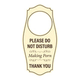 Signs ByLITA Please Do Not Disturb. Making Porn. Thank You Door Hanger