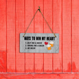 Ways To Win My Heart 1. Buy Me A Beer 2. Bring Me A Beer 3. Be Beer 5x10 Hanging Plus Wall or Door Sign | Funny Home Decor