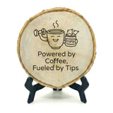 Coffee Themed Tips Rustic Wood Discs – Natural Bark-Edge with a Sleek Black Acrylic Easel