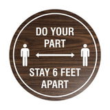 Circle Do Your Part Stay 6 Feet Apart Sign