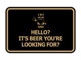 Signs ByLITA Classic Framed Hello? Is It Beer You’re Looking For? Wall or Door Sign