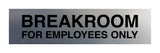 Signs ByLITA Breakroom for Employees Only Black Frame Desk Sign (2x8")