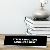Stress Reduction Bang Head Here Silver Frame Desk Sign (2x8") | Durable Plate | Strong Frame | Return To Work Sarcastic Funny Desk Sign | Ideal Co-worker or Family Gift