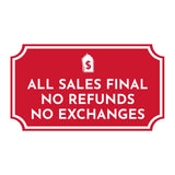 Notched Standard 'All Sales Final No Refunds No Exchanges' Wall or Door Sign | Customer Interaction Sign
