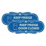 Signs ByLITA Designer Keep Fridge Door Closed Wall or Door Sign