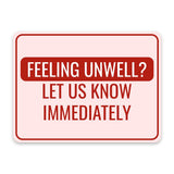 Classic Framed Plus Feeling Unwell? Let Us Know Immediately Door or Wall Sign | Medical Facility Greeting & Reception