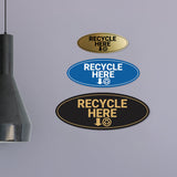 Signs ByLITA Oval Recycle here Sign - Laser-Engraved Lettering | Durable ABS Plastic | Vibrant Colors | Powerful Foam Tape