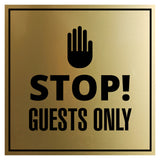 Signs ByLITA Square Stop! Guests Only Wall or Door Sign