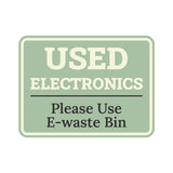 Classic Framed Plus Used Electronics Please Use E-waste Bin Door or Wall Sign | Waste Disposal Etiquette