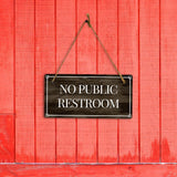 No Public Restroom 5x10 Hanging Plus Wall or Door Sign | Office Decor