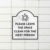 Please Leave The Space Clean For The Next Person' Headstone ? Wall/Door Restroom & Hygiene Sign