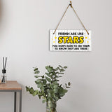 Friends Are Like Stars You Don't Have To See Them To Know They Are There 5x10 Hanging Plus Wall or Door Sign | Family and Loved Ones Home Decor