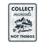 Portrait Round Plus Collect Moments Not Things Door or Wall Sign | Camping RV Decoration