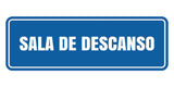 Signs ByLITA Standard Sala de Descanso Wall or Door Sign | Spanish Workplace Business Direction Signs