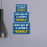 Classic Framed Plus Stay Out Of A Lifter’s “Bubble” Door or Wall Sign | Gym Etiquette Signage