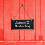 Restricted To Members Only 5x10 Hanging Plus Wall or Door Sign | Office Décor