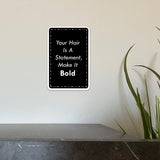 Portrait Round Plus Your Hair Is A Statement, Make It Bold Door or Wall Sign | Hair Stylist Inspirational Positive Decoration