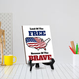 Patriotic Home & Office Decor Table Sign with Acrylic Stand (6x8“)