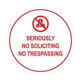 Circle Seriously No Soliciting No Trespassing Wall or Door Sign