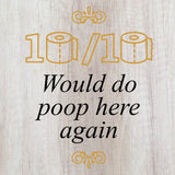 Signs ByLITA 10/10 Would do poop here again Square Table Sign (5" x 5")