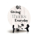 Giving Thanks Everyday Circle Table Sign with Acrylic Stand (5x5") | Religious Home Décor