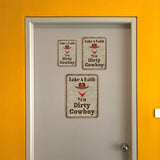 Portrait Round Plus Take A Bath You Dirty Cowboy Wall or Door Sign | Funny Naughty Decor