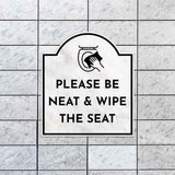 Please Be Neat & Wipe The Seat' Headstone ? Wall/Door Restroom & Hygiene Sign