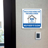 Square Plus This Is Your Home For Five Days A Week Help Keep It Clean Door or Wall Sign | Workplace Cleaning Signage