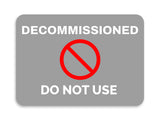 Classic Framed Plus Decommissioned - Do Not Use Door or Wall Sign | Safety and Maintenance