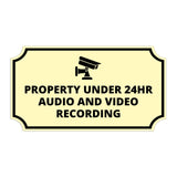 Notched Standard Property Under 24hr Audio and Video Recording (Camera Right) Wall or Door Sign | Warning/Safety/Precaution