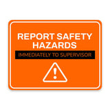 Classic Framed Plus Report Safety Hazards Immediately to Supervisor Door or Wall Sign | Workplace Safety & First Aid