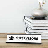 Supervisors, Black Frame Desk Sign (2 x 8")