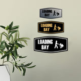 Fancy Loading Bay Wall or Door Sign