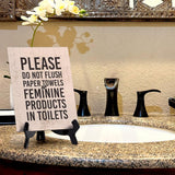 'Please Do Not Flush Paper Towels or Feminine Products in Toilets' Table Sign with Easel Stand, 6" x 8"