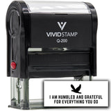 Vivid Stamp I am humbled and grateful for everything you do Self-Inking Rubber Stamps