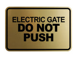 Signs ByLITA Classic Framed, Electric Gate Do Not Push Wall or Door Sign