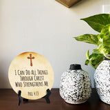 I Can Do All Things Through Christ Who Strengthens Me Phil 4:13 Circle Table Sign with Acrylic Stand (5x5") | Religious Home Décor