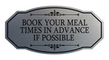 Signs ByLITA Victorian Book Your Meal Times In Advance If Possible Wall or Door Sign