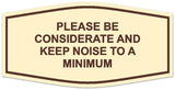 Signs ByLITA Fancy Please Be Considerate and Keep Noise to a Minimum Sign