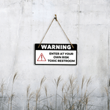 Warning Enter At Your Own Risk Toxic Restroom 5" x 10" Hanging Wall or Door Sign | Safety Signs