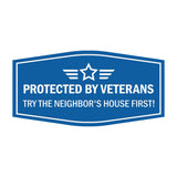 Signs ByLITA Fancy Protected by Veterans: Try the Neighbor's House First! Easy Installation | Honor Veterans with Military Signs | US Pride | Businesses and Homes Wall or Door Sign
