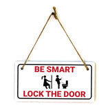 Be Smart Lock The Door 5x10 Hanging Plus Wall or Door Sign | Funny Restroom Home Décor