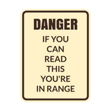 Signs ByLITA Portrait Round Danger If You Can Read this You're In Range Door or Wall Sign Easy Installation | Health And Safety | Building And Danger Signs