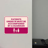 Classic Framed Plus Patients Under 18 Must Be Accompanied by a Guardian Door or Wall Sign | Medical Facility Reception Patient Reminders