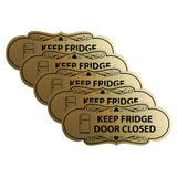 Signs ByLITA Designer Keep Fridge Door Closed Wall or Door Sign