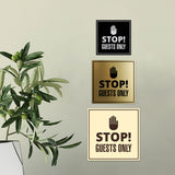 Signs ByLITA Square Stop! Guests Only Wall or Door Sign